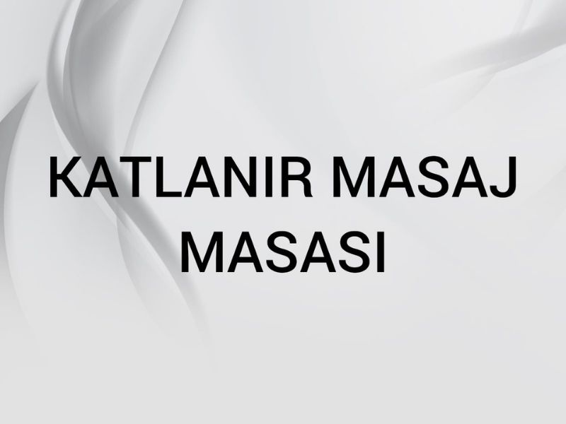 KATLANIR MASAJ MASASI